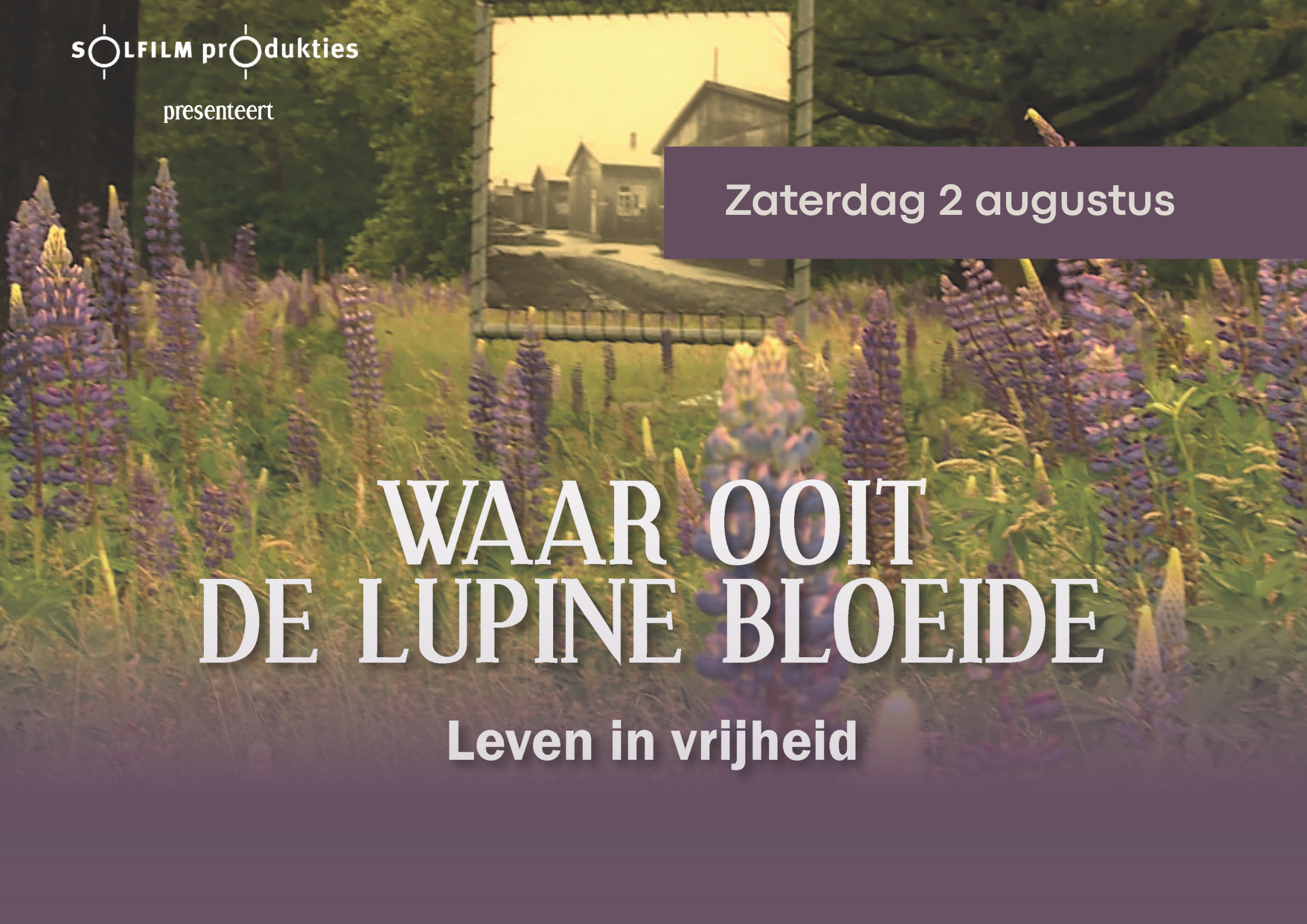 Filmvertoning Waar ooit de lupine bloeide
